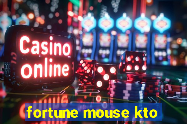 fortune mouse kto